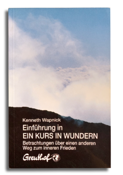 Einführung in EIN KURS IN WUNDERN
